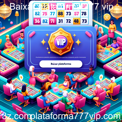 Descubra o Mundo do Bingo na Plataforma 777 Vip